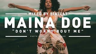 Maina Doe – Don't Worry Bout Me (Club Mix by FiatCat) 124 bpm