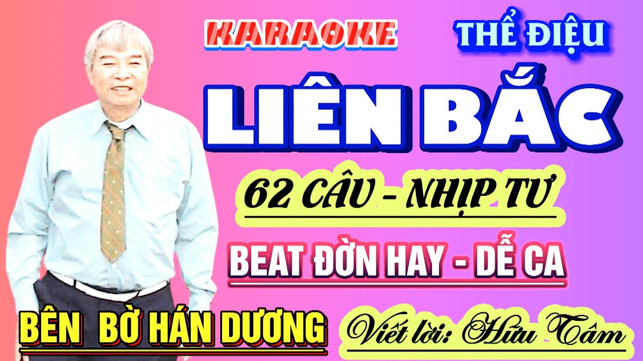 Karaoke: LIÊN BẮC (62 Câu - Nhịp Tư - Beat đờn hay, dễ ca) Tựa: BÊN BỜ HÁN DƯƠNG. Viết lời: Hữu Tâm
