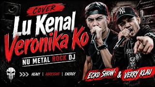 LU KENAL VERONIKA KO?! 🤘 Cover Nu Metal Rock DJ Paling Brutal! (VIRAL TIKTOK)