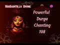 Om Shri Durgayai Namaha 108 Chants | Chanting on Maa Durga |