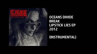 Oceans Divide - Break [Custom Instrumental]