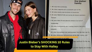 Justin Bieber’s SHOCKING 10 Rules to Stay With Hailey