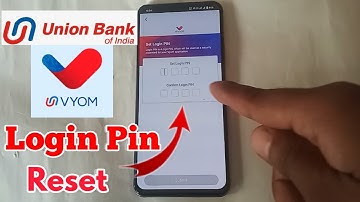 how to reset login pin in union bank of india app, vyom union bank app login pin reset