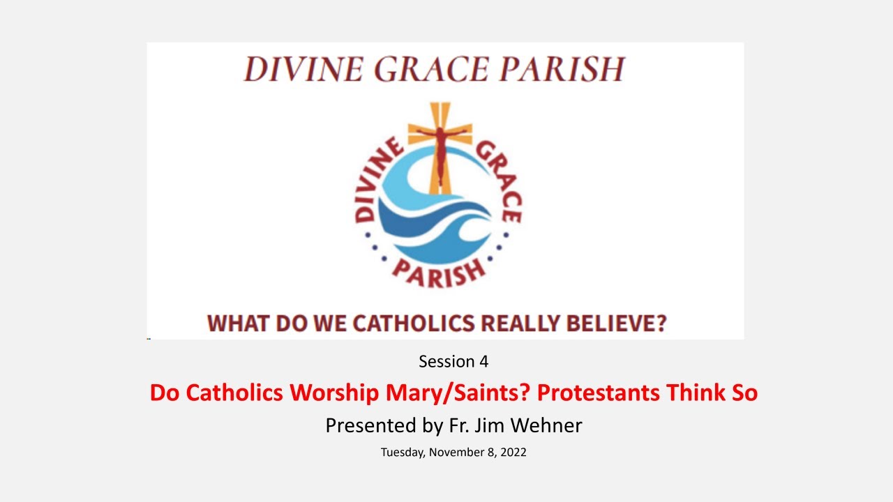 Do Catholics Worship Mary Saints Protestants Think So Presented By do-catholics-worship-mary-saints-protestants-think-so-presented-by