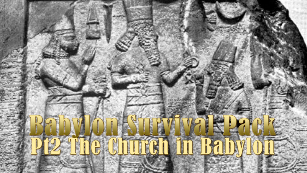 Babylon Survival Pack Pt 2 The Church in Babylon