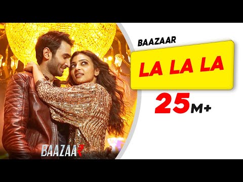 LA LA LA - Neha Kakkar | Bilal Saeed | Baazaar | Rohan, Radhika, Saif, Chitrangda | New Hindi Song