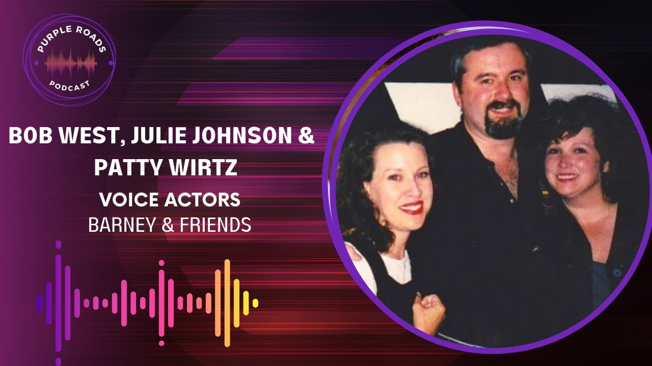 Episode Fifty Purple Roads Bob West Julie Johnson Patty Wirtz Voice Actors Barney Friends Youtube Episode Fifty Purple Roads Bob West Julie Johnson Patty Wirtz Voice Actors Barney Friends Youtube