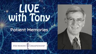Live With Tony: Patient Memories