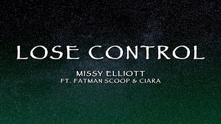 Missy Elliott Ft. Fatman Scoop \& Ciara - Lose Control (Lyrics)