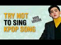 KPOP TRY NOT TO SING/DANCE CHALLENGE [HARD VERSION!] | KPOP CHALLENGE |