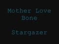 Mother Love Bone - Stargazer (Lyrics)