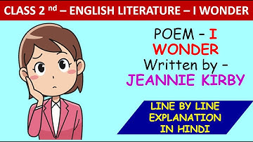 I WONDER Poem Class 2 Explanation in Hindi by Unique E Learning
