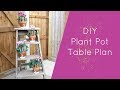 DIY Plant Pot Table Plan DIY Plant Pot Table Plan