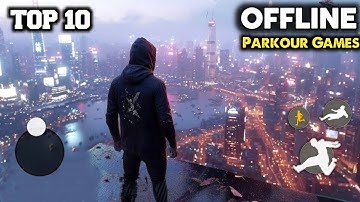 Top 10 Parkour Games For Android & iOS 2025 HD OFFLINE