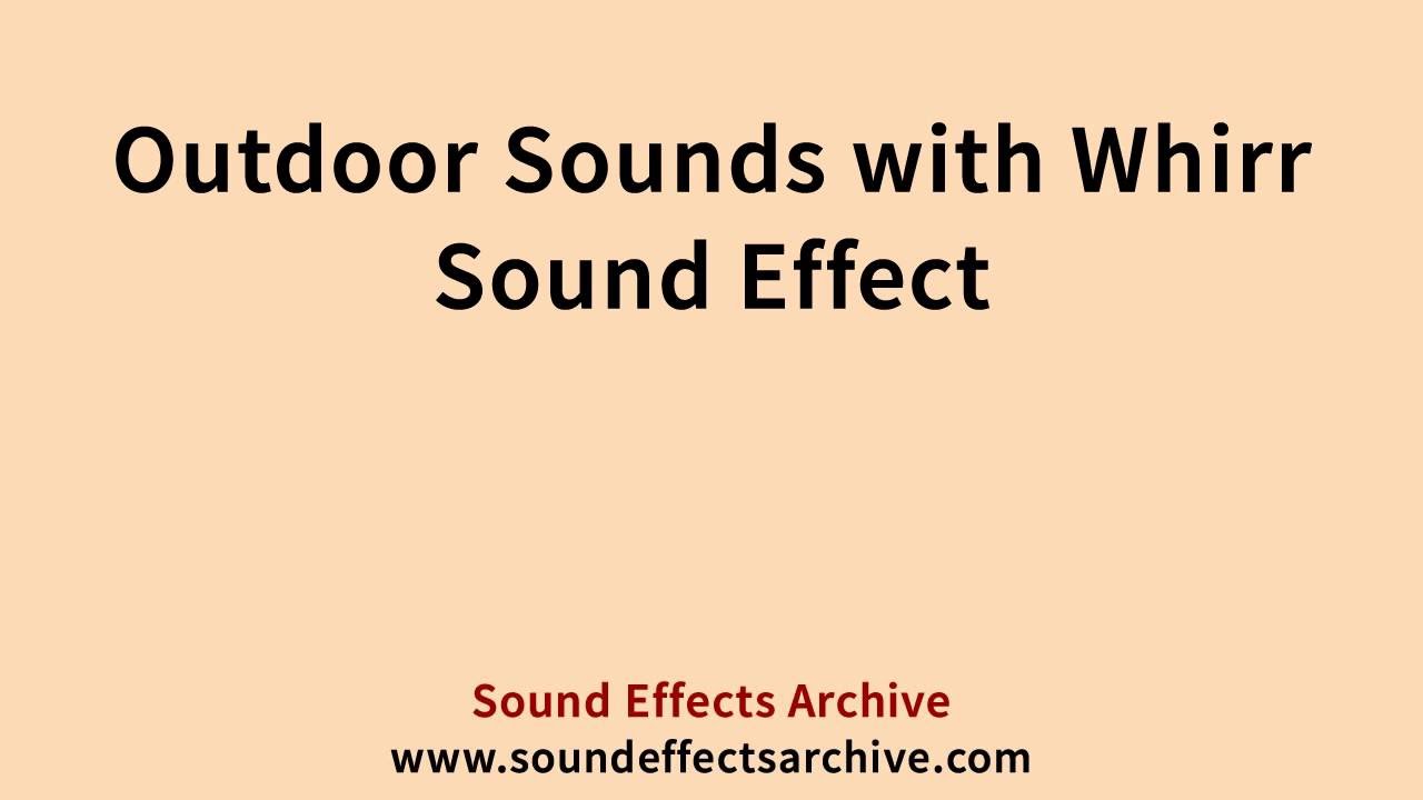 Outdoor Sounds with Whirr Sound Effect - Royalty Free - YouTube