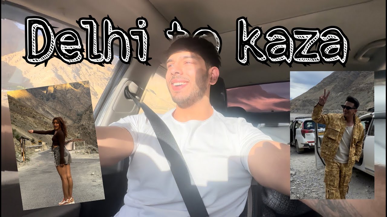 DELHI TO KAZA SOLO  | IN MY VERNA | TO GET PALLAVI FROM ROADIES