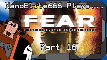F.E.A.R. part 16 - Alma is Angry | NanoElite666 Plays...