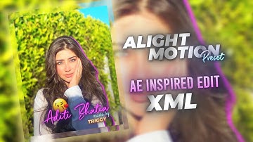 Aditi Bhatia 😘EFX Edit || AlightMotion Preset XML(60fps)|| AE Inspired🔥|| TRIGGY #alightmotion