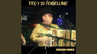 Video thumbnail of "Tito y Su Torbellino - Corazon Magico"