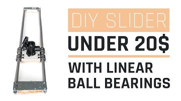 Cheap DIY Camera Slider with Linear Ball Bearings