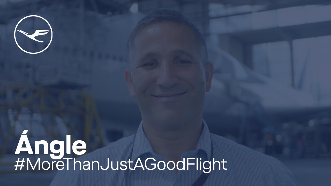 #MoreThanJustAGoodFlight – Angel, der Mechaniker | Lufthansa