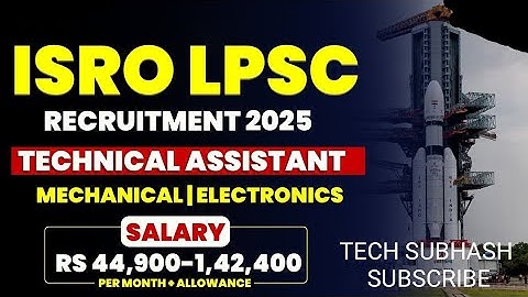 ISRO LPSC Recruitment 2025 Notification Out! 🛰️📐Posts: Technician, Sub Officer and More Vacancy📐