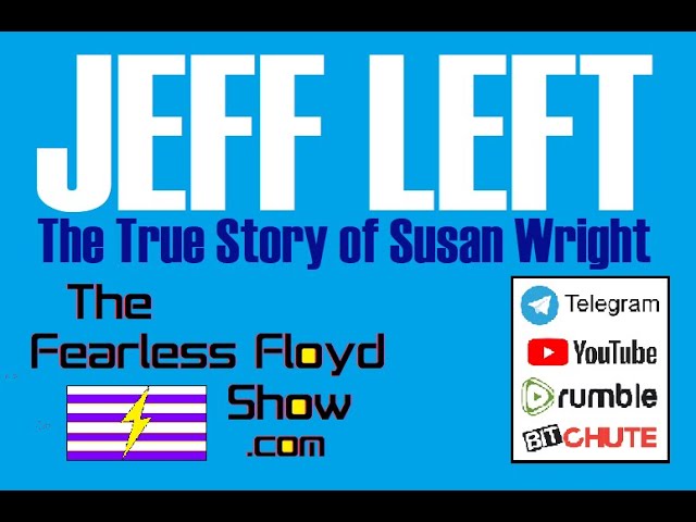 JEFF LEFT : THE SUSAN WRIGHT STORY