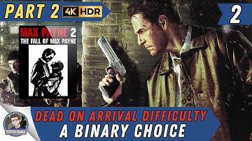 Max Payne 2 Walkthrough [Dead on Arrival] Part 2 "A Binary Choice"