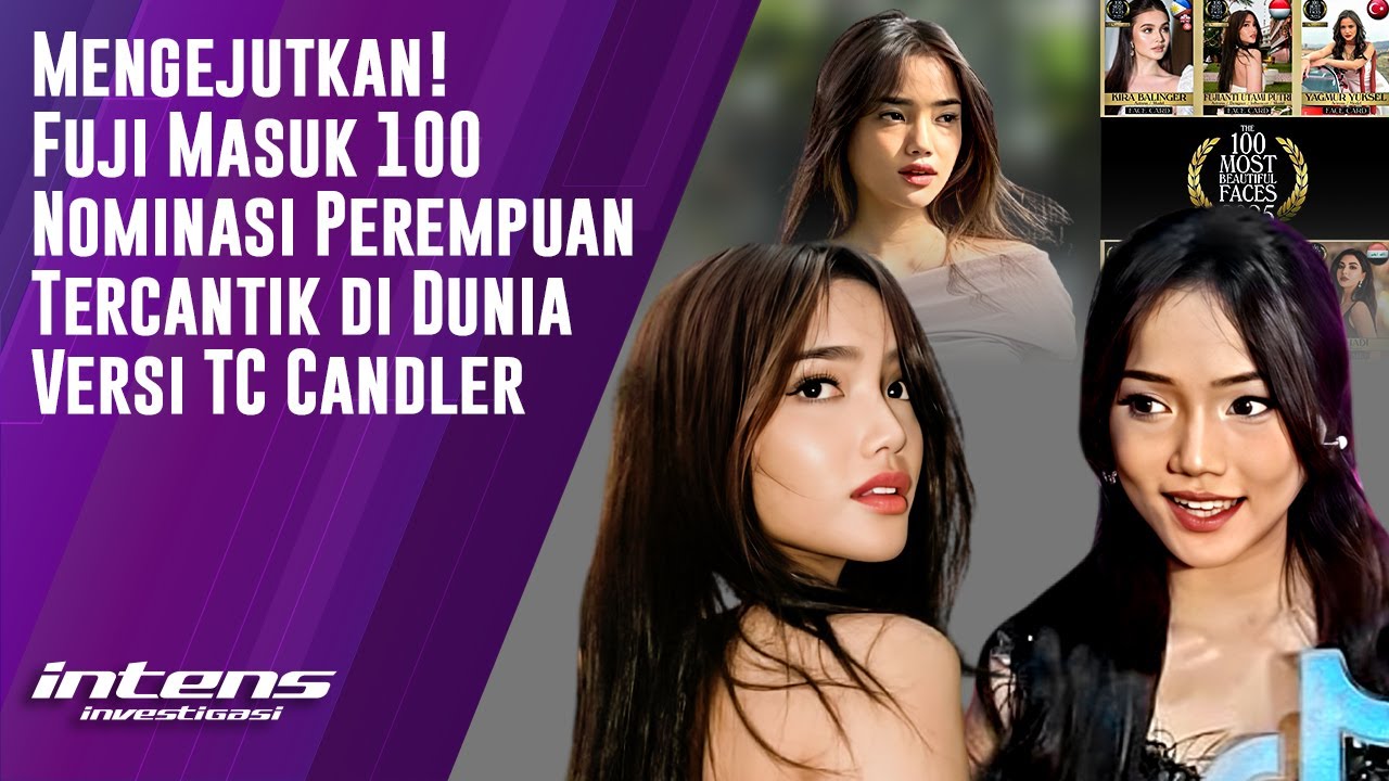 Fuji Masuk 100 Nominasi Wanita Tercantik di Dunia Versi TC Candler | Intens Investigasi | Eps 6071