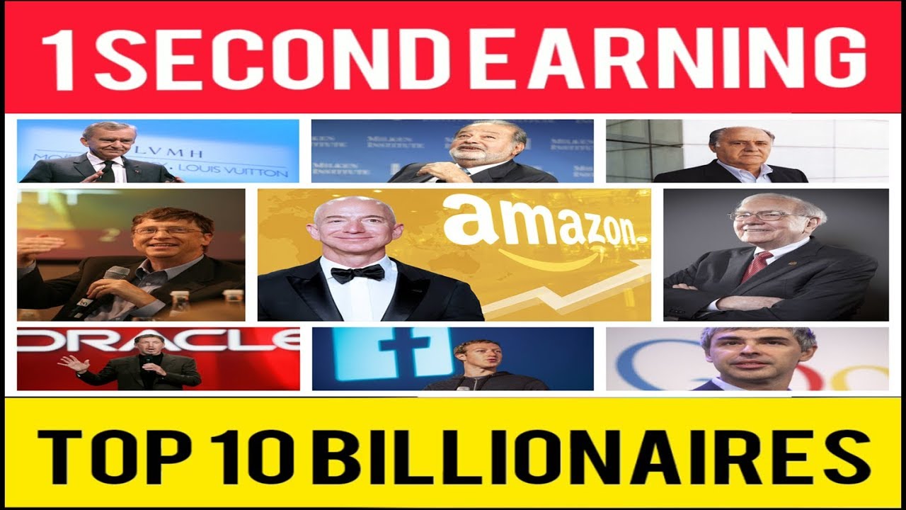 How much does Top 10 Billionaires earns in 1 second? - YouTube