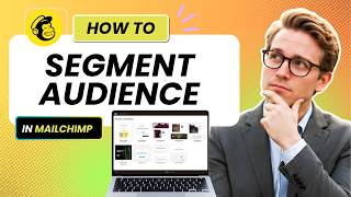 How to Segment Your Audience in Mailchimp (Easy Guide)