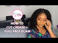 HOW TO CUT CREASE AND FULL FACE GLAM