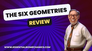 Six Geometries Review | Essential Biomechanics