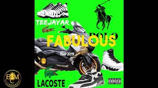 Teejayar - Fabulous "Trap 2019"