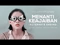 MENANTI KEAJAIBAN - alternate ending - (by Angga Dwimas Sasongko in collaboration with PADI REBORN)
