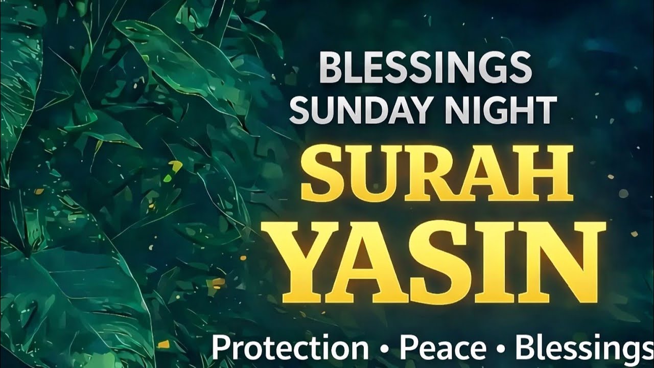 Blessings Sunday Night 🌙 Surah Yasin 4K | Protection, Peace & Divine Barakah 