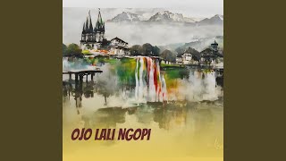 Ojo lali ngopi