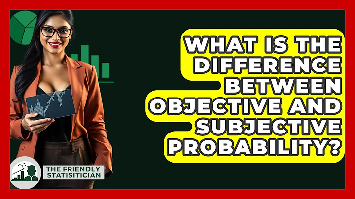What Is The Difference Between Objective And Subjective Probability? - The Friendly Statistician