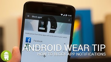 How to block app notifications in Android Wear