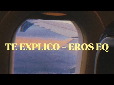 TE EXPLICO- EROS