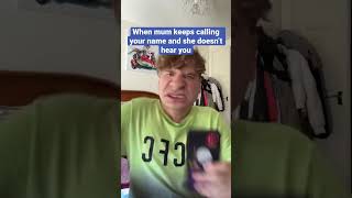 When Mother Keeps Calling You And She Doesnt Hear You
