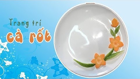 Cách trang trí đĩa bằng cà rốt và dưa chuột | Carrot And Cucumber Garnish