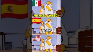 ?EL PERSONAJE DE MICHAEL JACKSON PERO EN 3 IDIOMAS #michaeljackson #lossimpson  #curiosidades