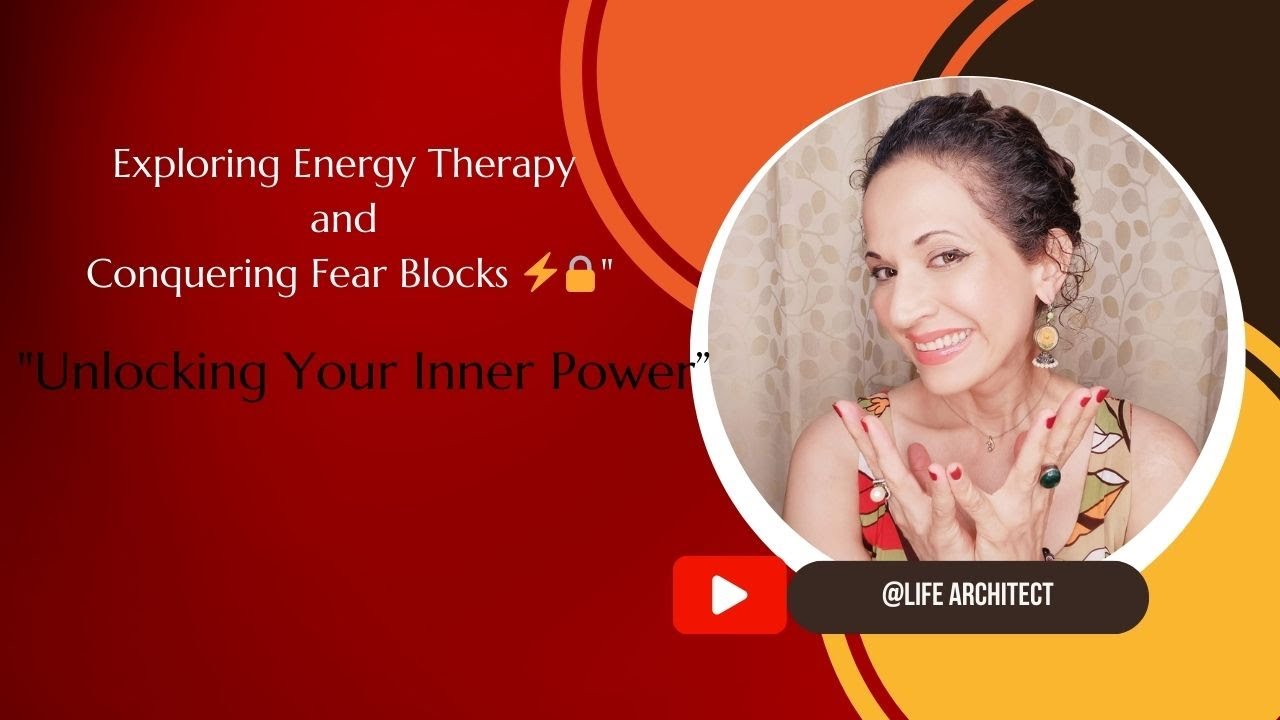 Fear Block Exploring Energy Therapy and Conquering Fear Blocks ⚡🔒 | Conscious ...