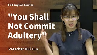 TBR English Service: The 7th Commandment- "You Shall Not Commit Adultery"