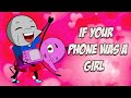 What If Your Phone Was A Girl? | Angry Prash