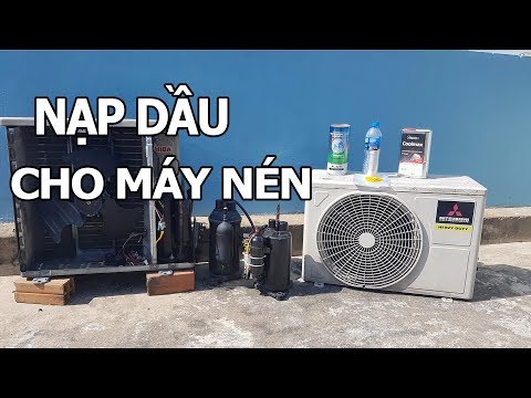 Video: Tôi đổ bao nhiêu dầu vào máy nén của mình?