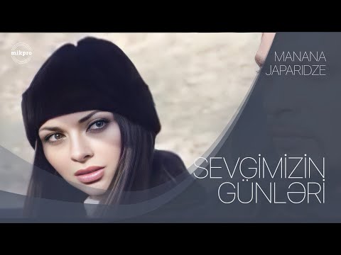 Manana Japaridze — Sevgimizin Günləri (Rəsmi Klip)