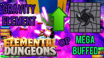 HUGE GRAVITY BUFF Showcase | Elemental Dungeons