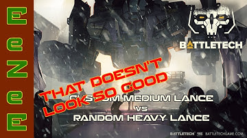 BattleTech: Custom Medium vs Random Heavy Lance